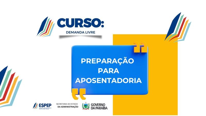 Espep abre inscrição do Curso de Preparação para Aposentadoria para servidores estaduais