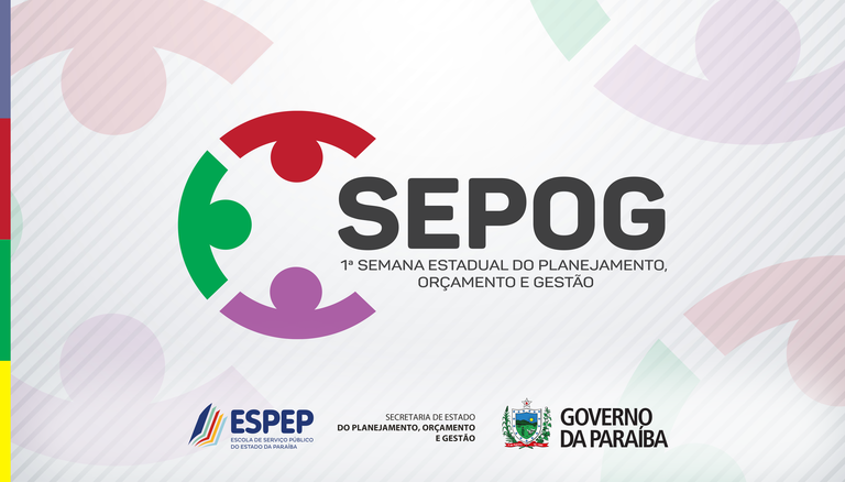 SEPLAG lança a 1ª Semana Estadual do Planejamento, Orçamento e Gestão –  SEPOG — Escola de Serviço Público do Estado da Paraíba